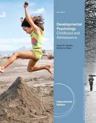 Developmental Psychology : Childhood and Adolescence, International Edition, 9th Edition